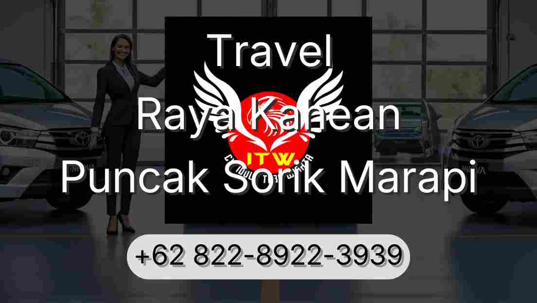 Travel Raya Kahean Puncak Sorik Marapi