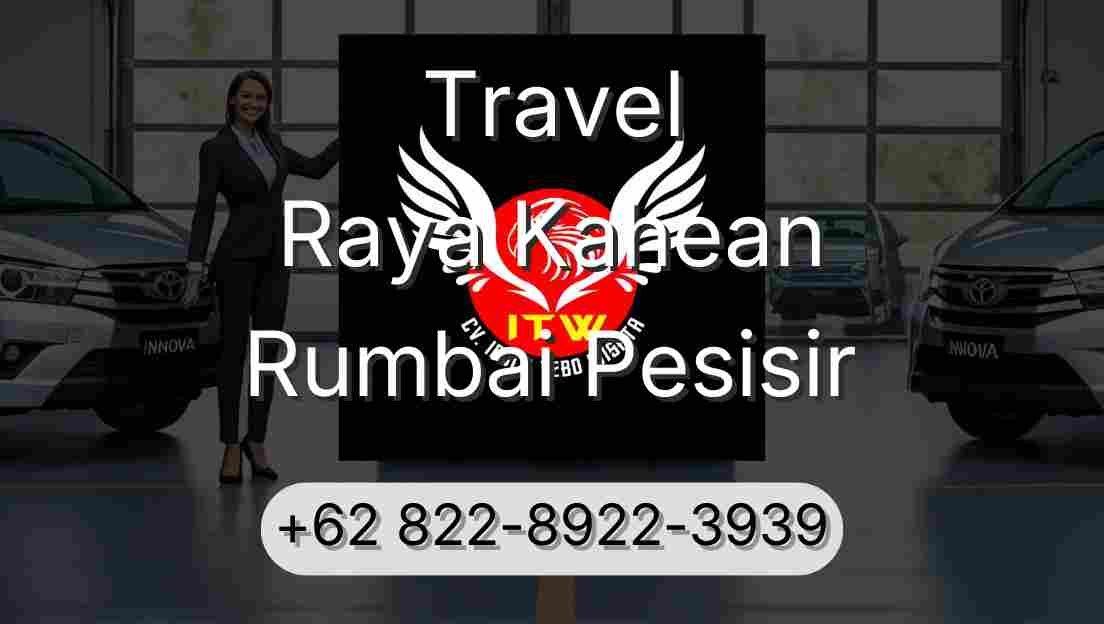Travel Raya Kahean Rumbai Pesisir