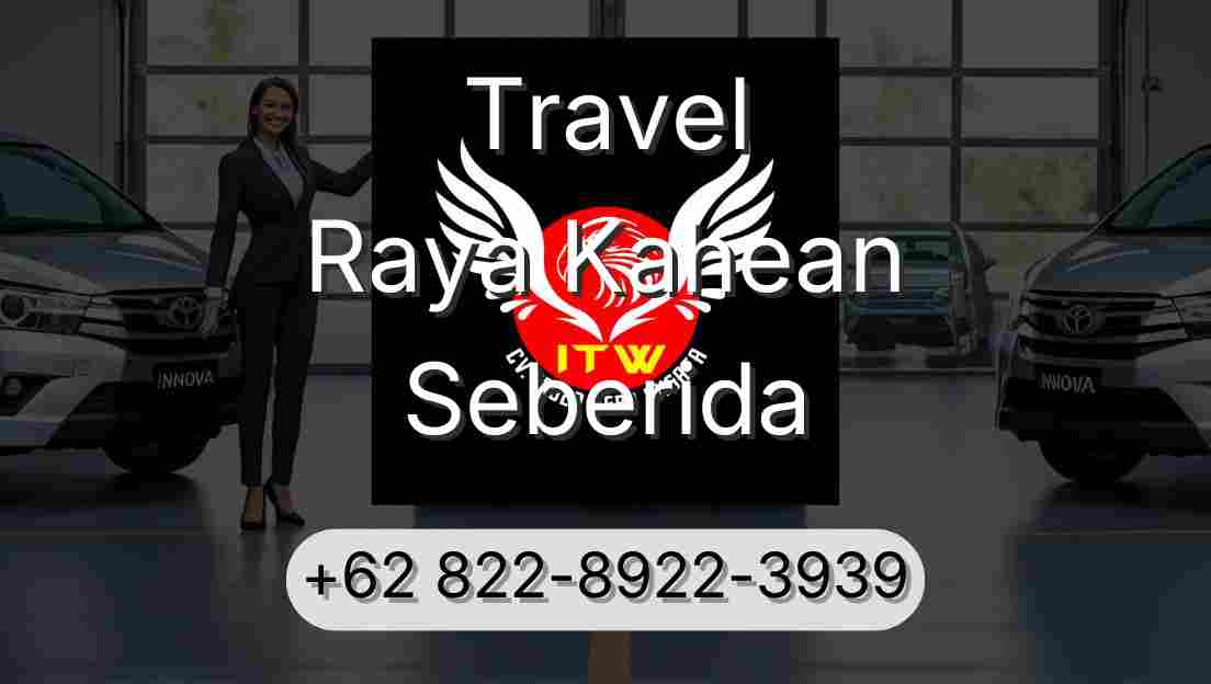 Travel Raya Kahean Seberida