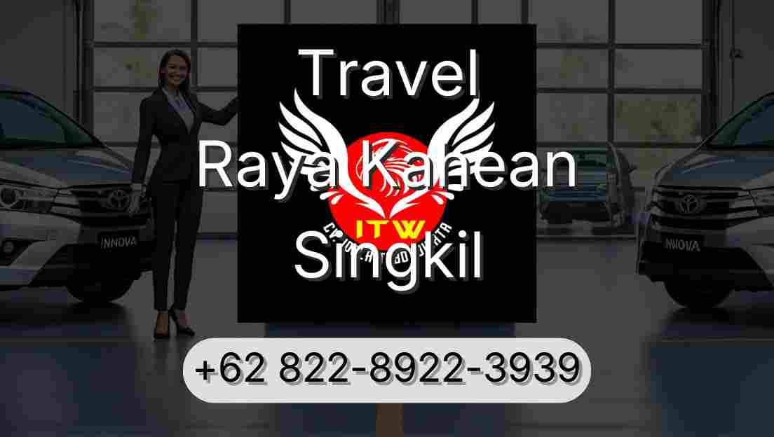 Travel Raya Kahean Singkil