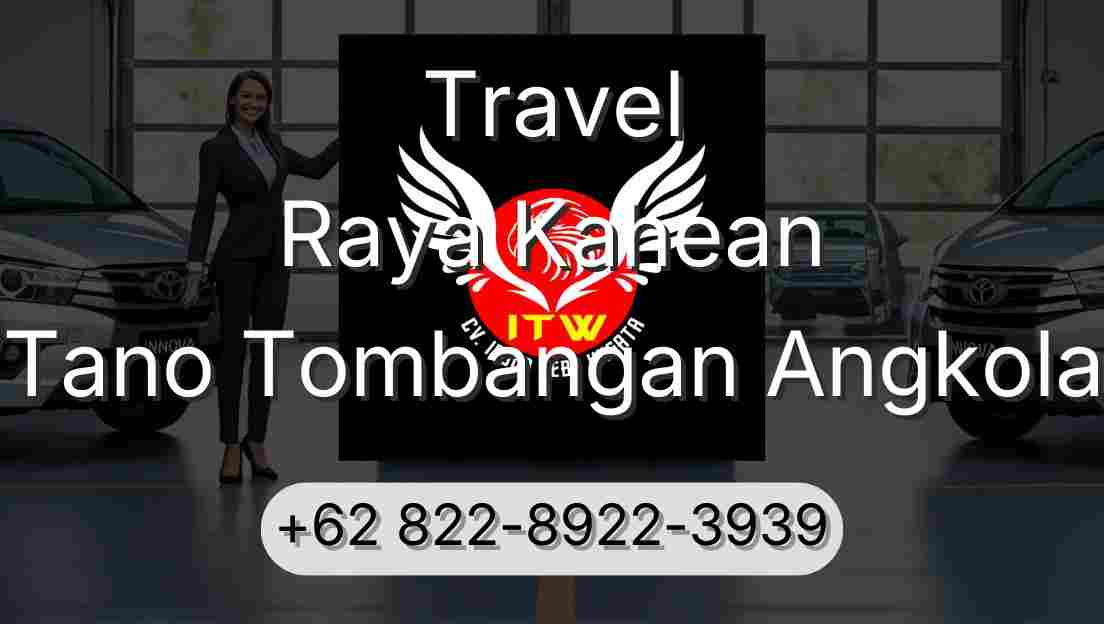 Travel Raya Kahean Tano Tombangan Angkola