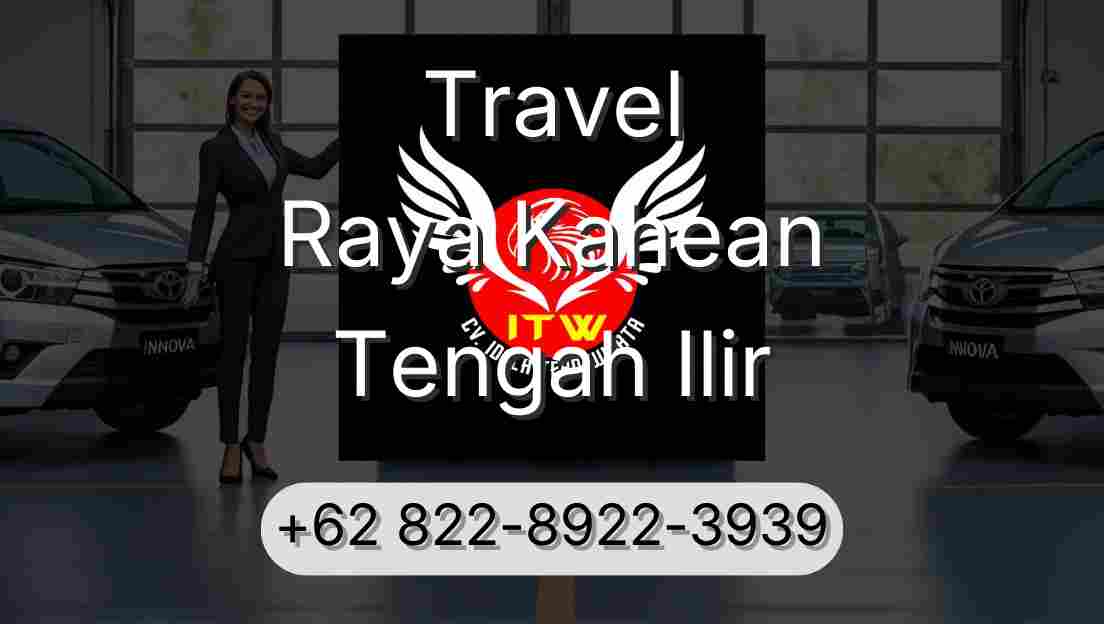 Travel Raya Kahean Tengah Ilir