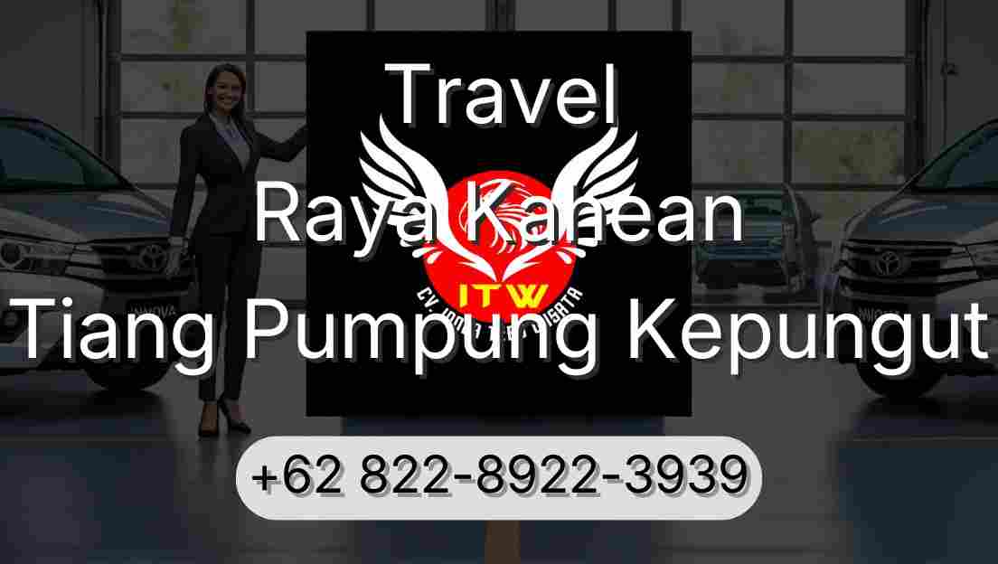 Travel Raya Kahean Tiang Pumpung Kepungut