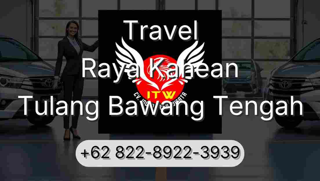 Travel Raya Kahean Tulang Bawang Tengah
