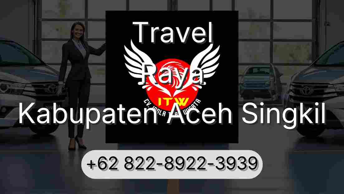 Travel Raya Kabupaten Aceh Singkil
