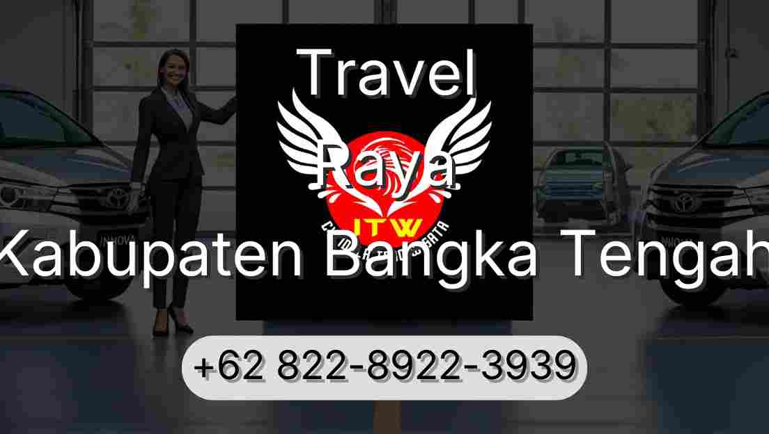 Travel Raya Kabupaten Bangka Tengah
