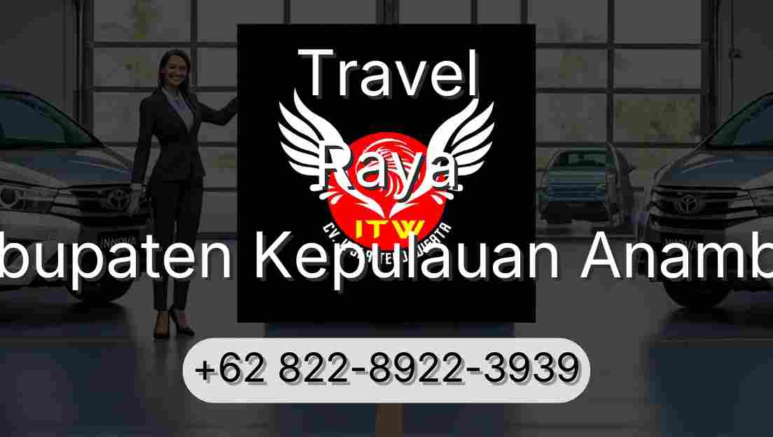 Travel Raya Kabupaten Kepulauan Anambas
