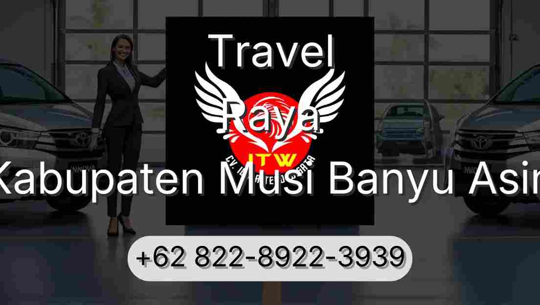 Travel Raya Kabupaten Musi Banyu Asin