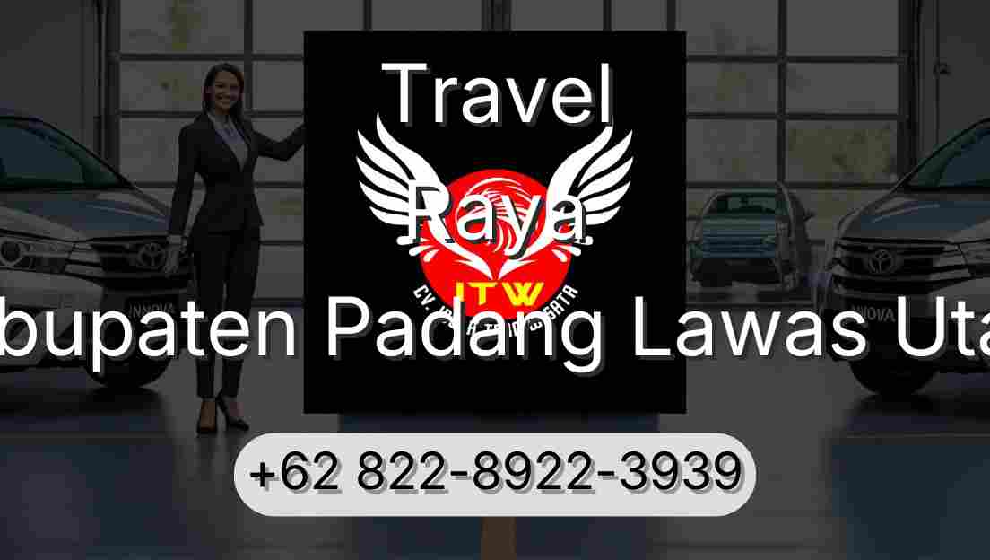Travel Raya Kabupaten Padang Lawas Utara