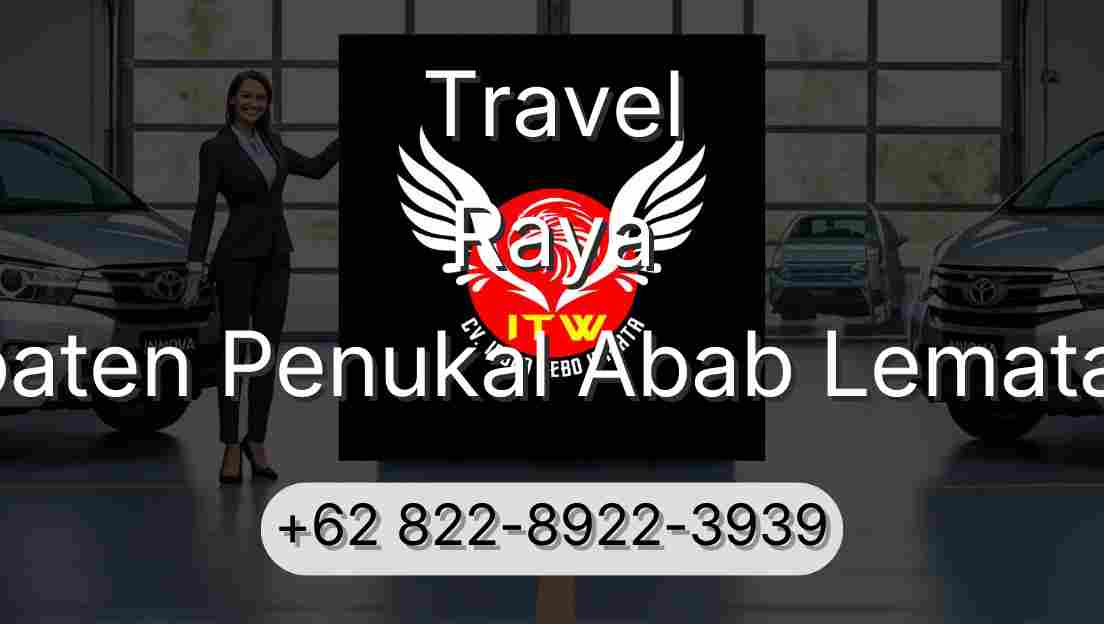 Travel Raya Kabupaten Penukal Abab Lematang Ilir