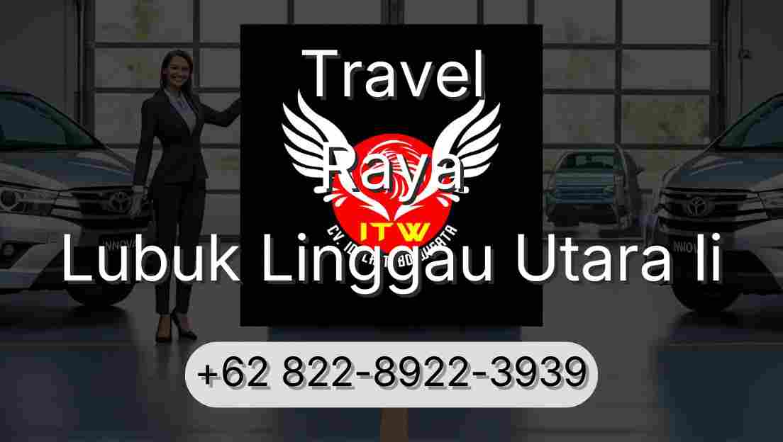 Travel Raya Lubuk Linggau Utara Ii