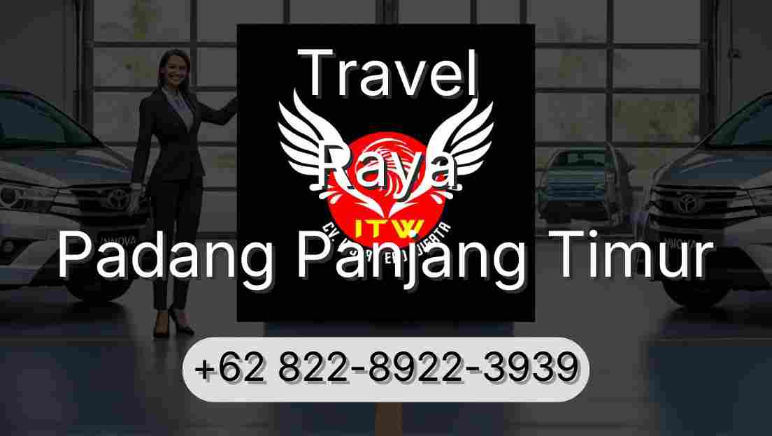 Travel Raya Padang Panjang Timur