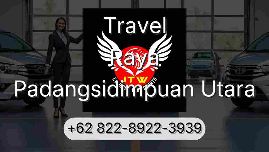 Travel Raya Padangsidimpuan Utara