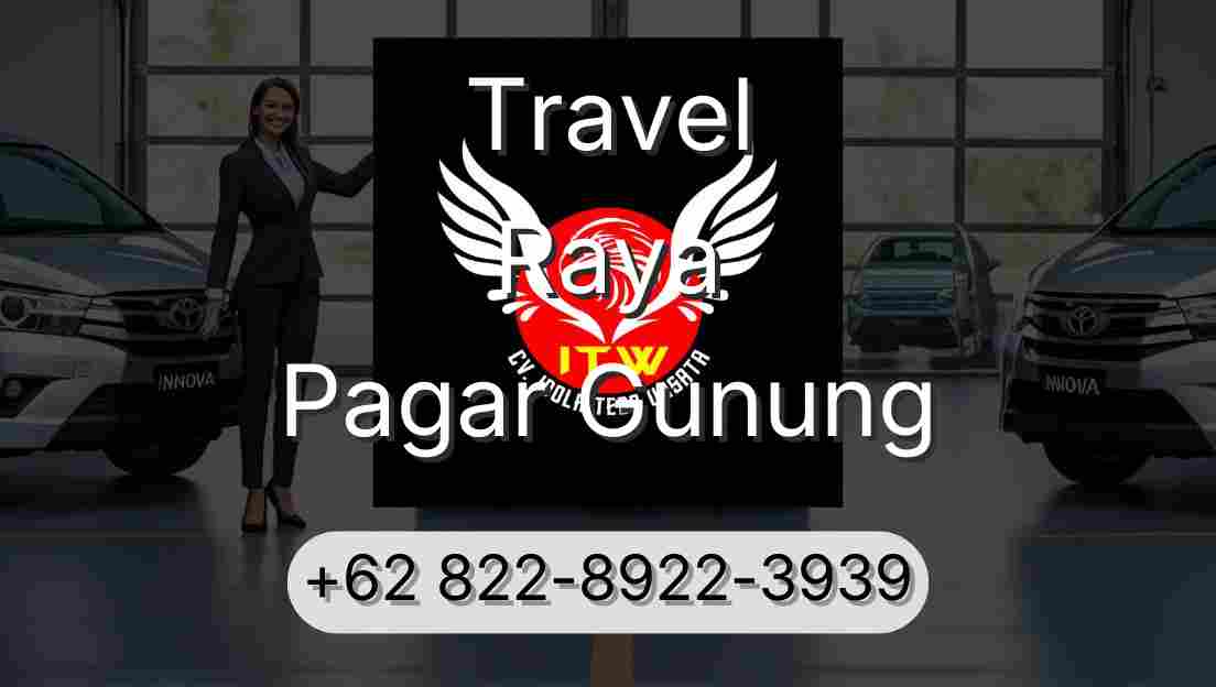 Travel Raya Pagar Gunung