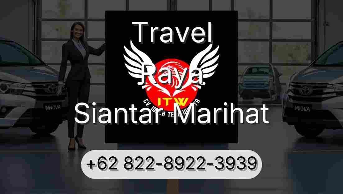 Travel Raya Siantar Marihat