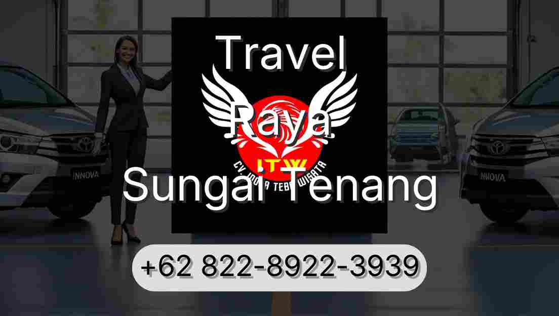 Travel Raya Sungai Tenang