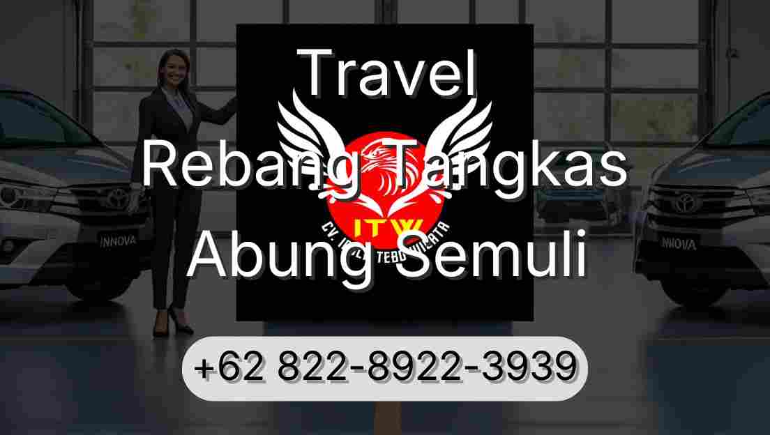 Travel Rebang Tangkas Abung Semuli