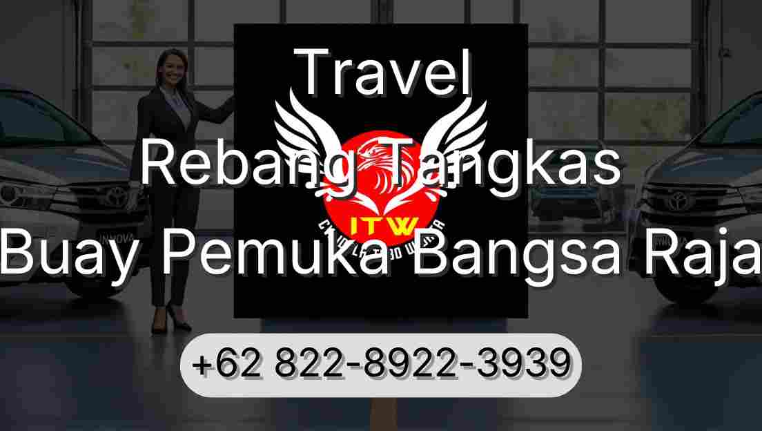 Travel Rebang Tangkas Buay Pemuka Bangsa Raja