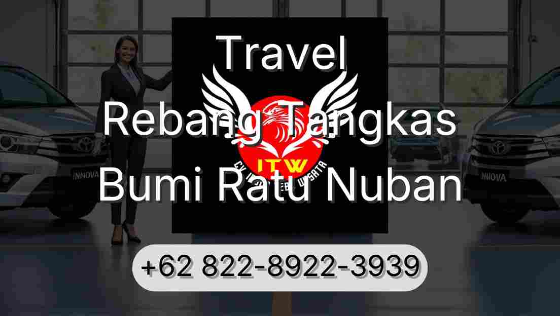 Travel Rebang Tangkas Bumi Ratu Nuban