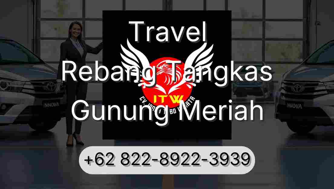 Travel Rebang Tangkas Gunung Meriah
