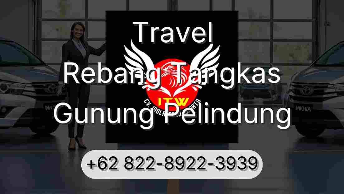 Travel Rebang Tangkas Gunung Pelindung