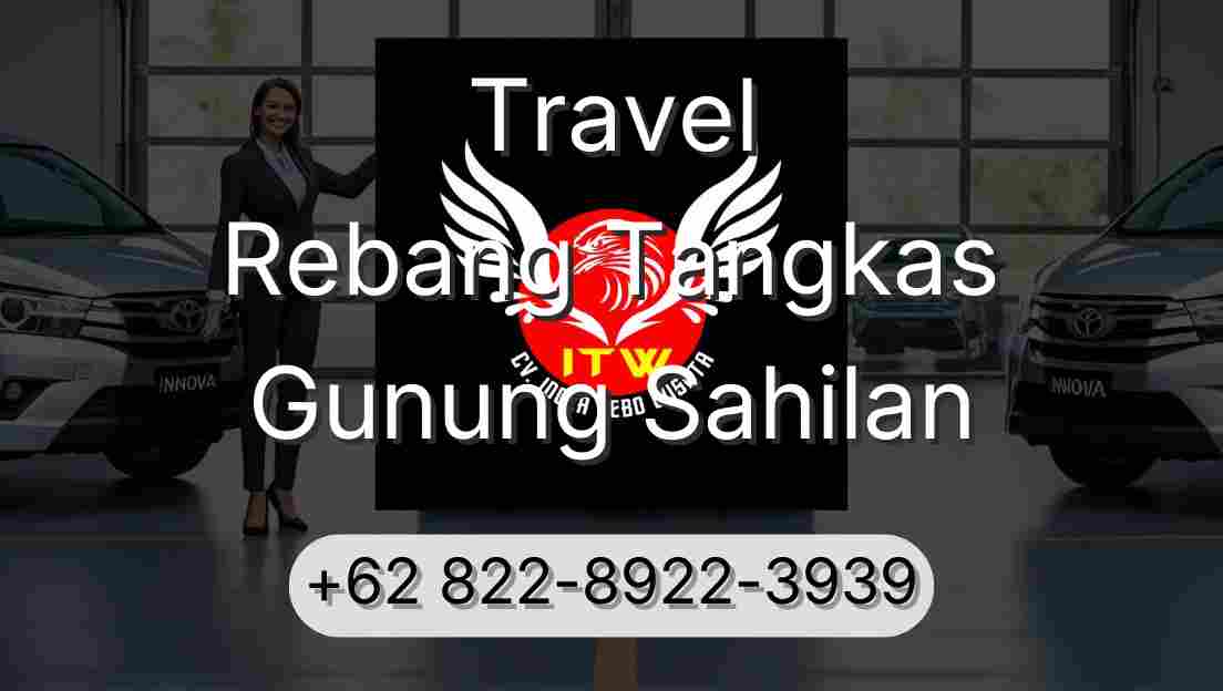 Travel Rebang Tangkas Gunung Sahilan