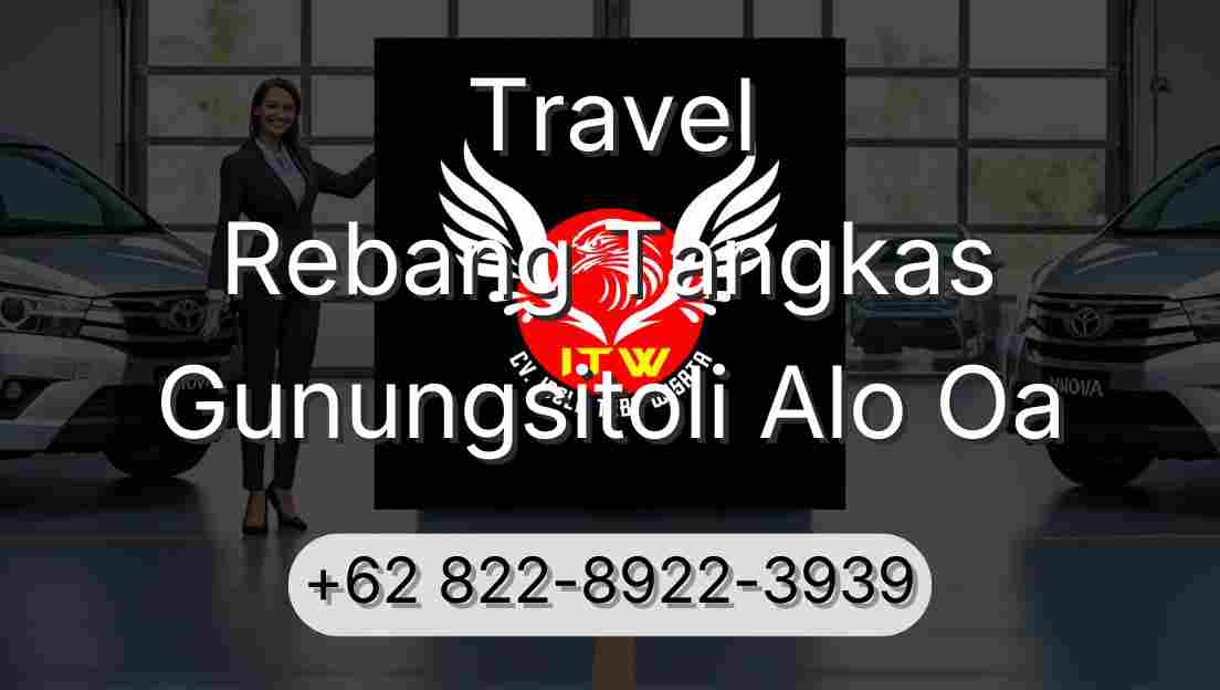 Travel Rebang Tangkas Gunungsitoli Alo Oa