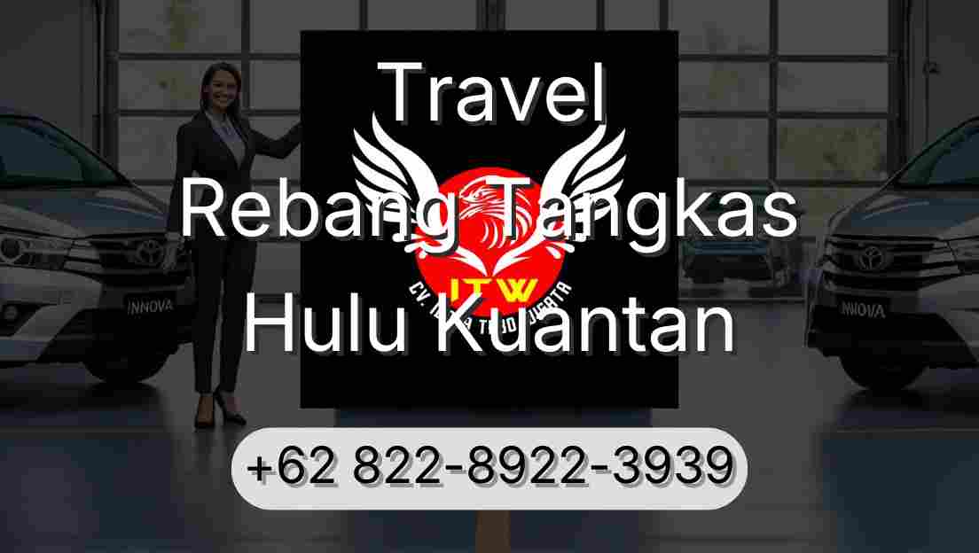 Travel Rebang Tangkas Hulu Kuantan