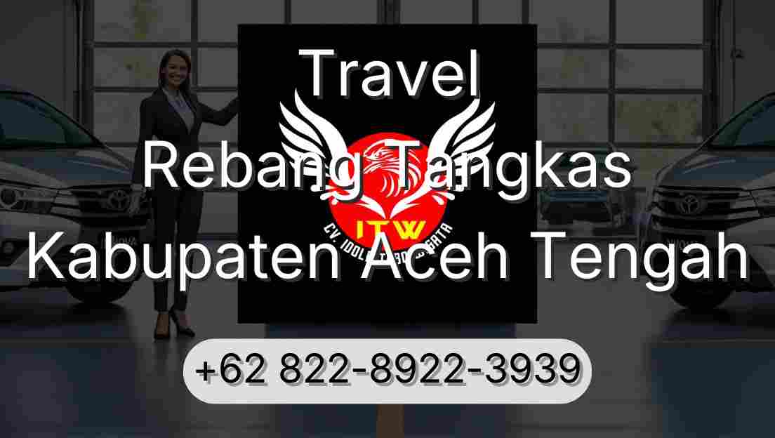 Travel Rebang Tangkas Kabupaten Aceh Tengah
