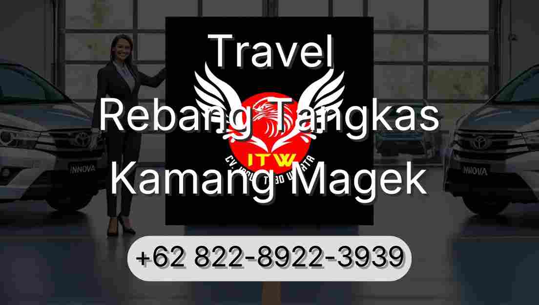 Travel Rebang Tangkas Kamang Magek
