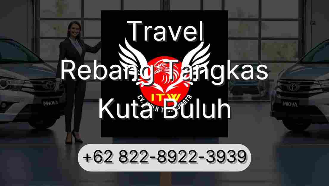 Travel Rebang Tangkas Kuta Buluh