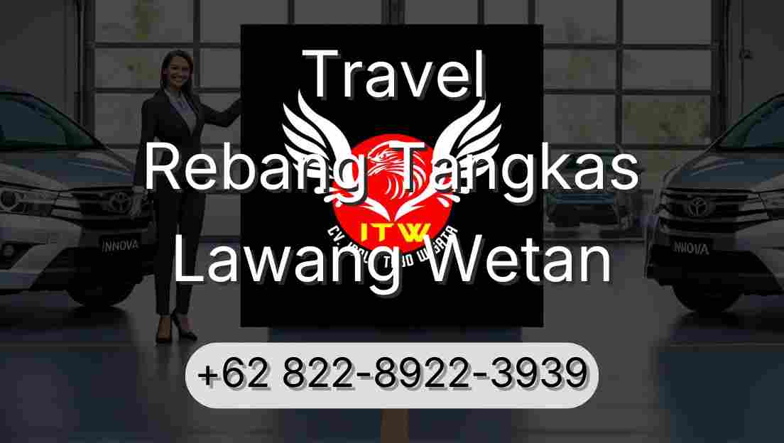 Travel Rebang Tangkas Lawang Wetan