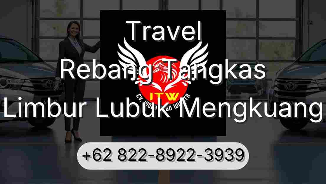 Travel Rebang Tangkas Limbur Lubuk Mengkuang