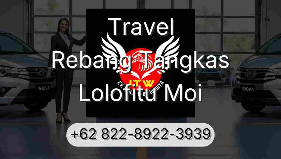 Travel Rebang Tangkas Lolofitu Moi