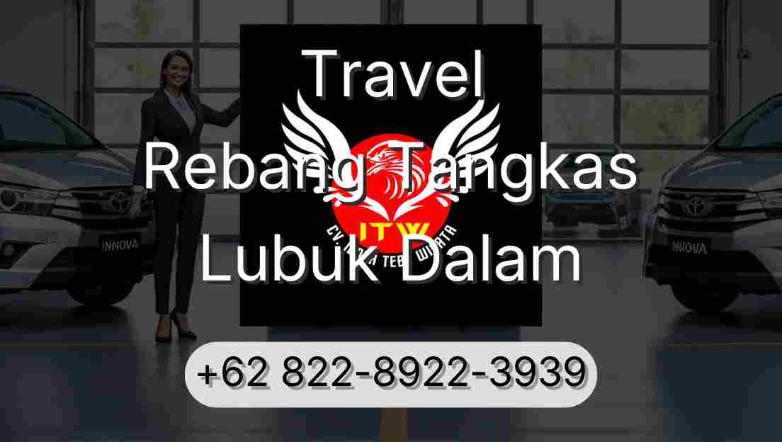 Travel Rebang Tangkas Lubuk Dalam