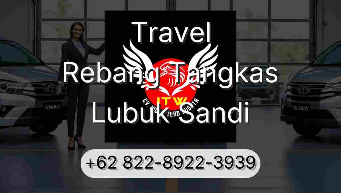 Travel Rebang Tangkas Lubuk Sandi