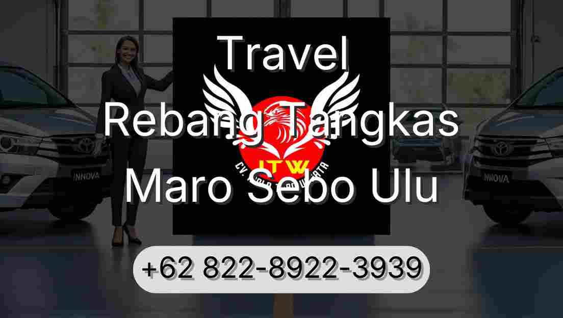 Travel Rebang Tangkas Maro Sebo Ulu