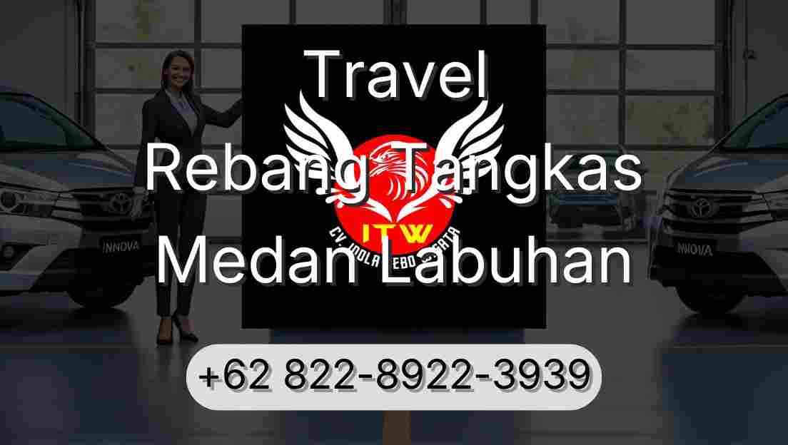 Travel Rebang Tangkas Medan Labuhan
