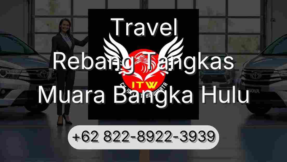 Travel Rebang Tangkas Muara Bangka Hulu