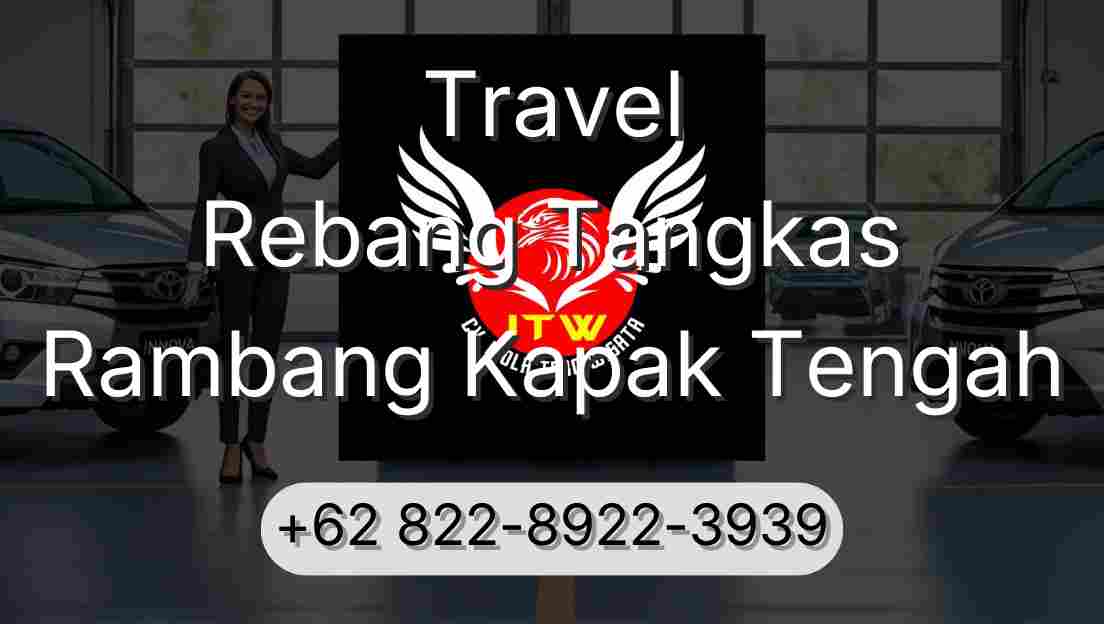 Travel Rebang Tangkas Rambang Kapak Tengah