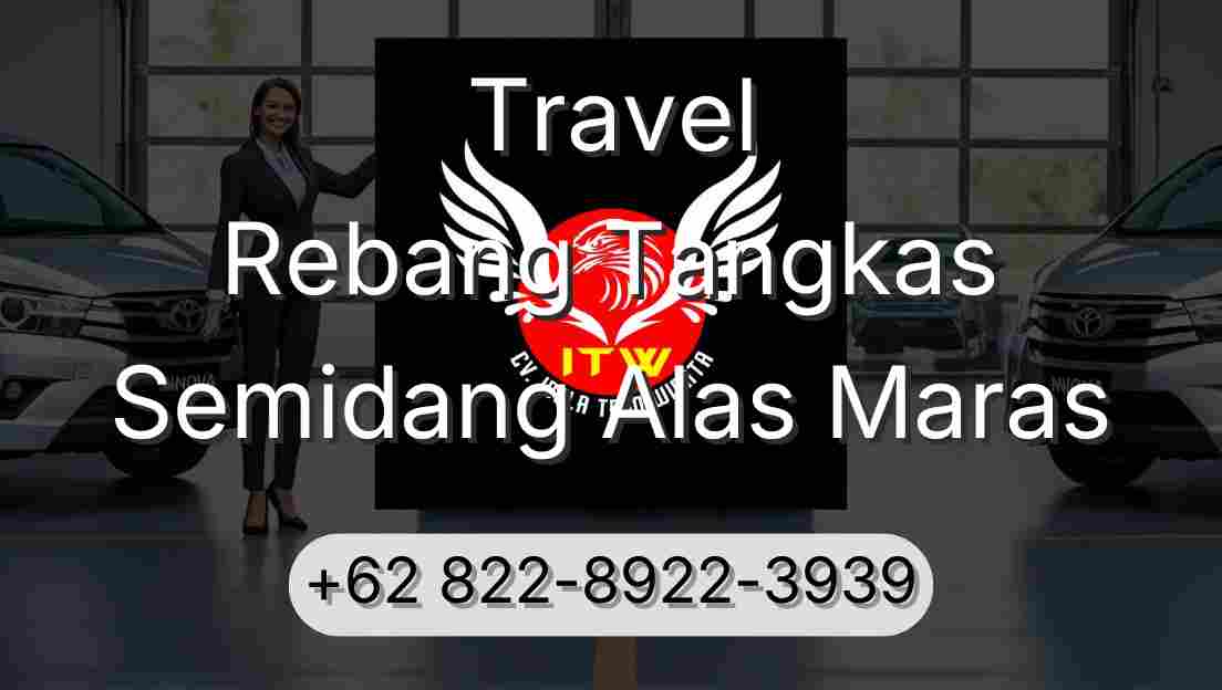 Travel Rebang Tangkas Semidang Alas Maras