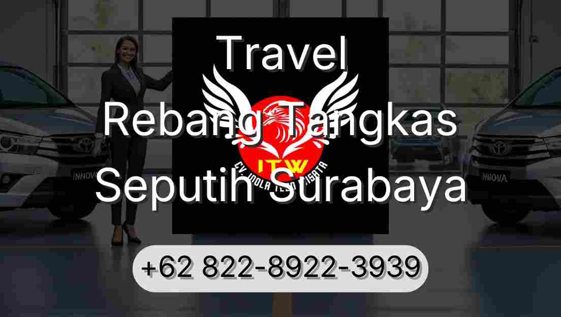 Travel Rebang Tangkas Seputih Surabaya