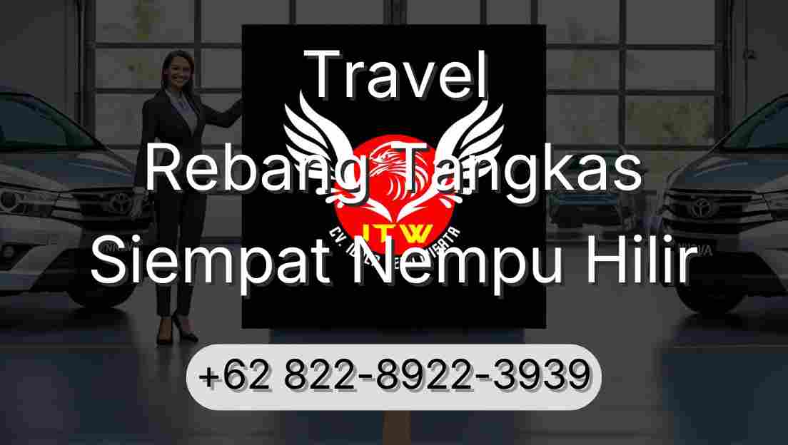 Travel Rebang Tangkas Siempat Nempu Hilir