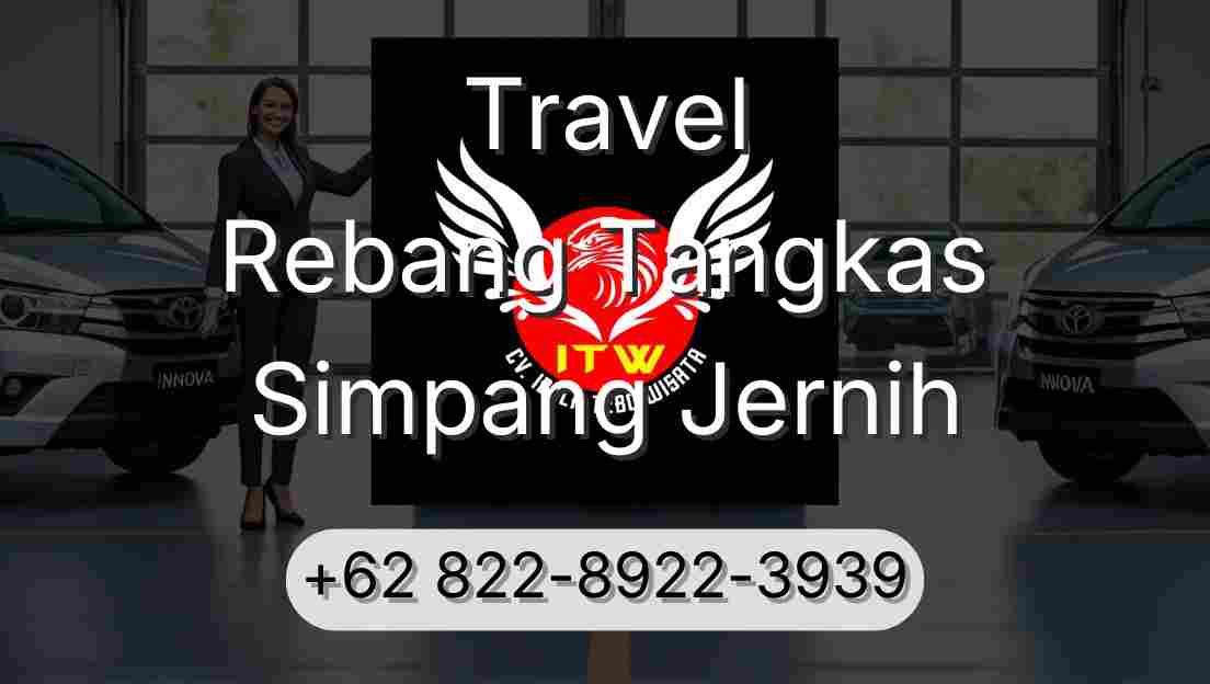 Travel Rebang Tangkas Simpang Jernih
