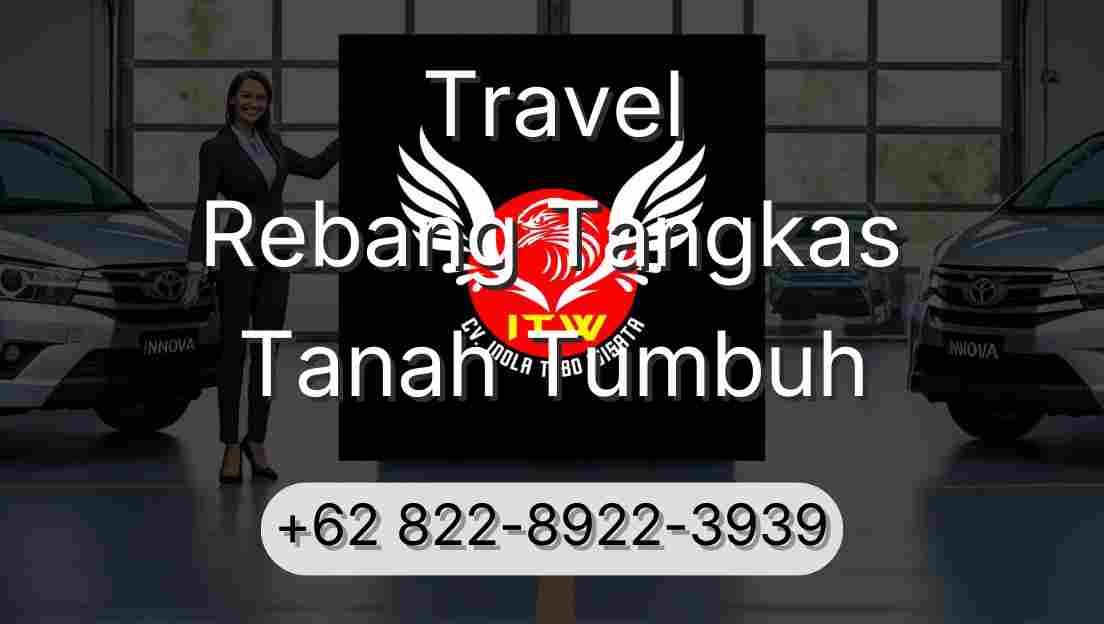 Travel Rebang Tangkas Tanah Tumbuh
