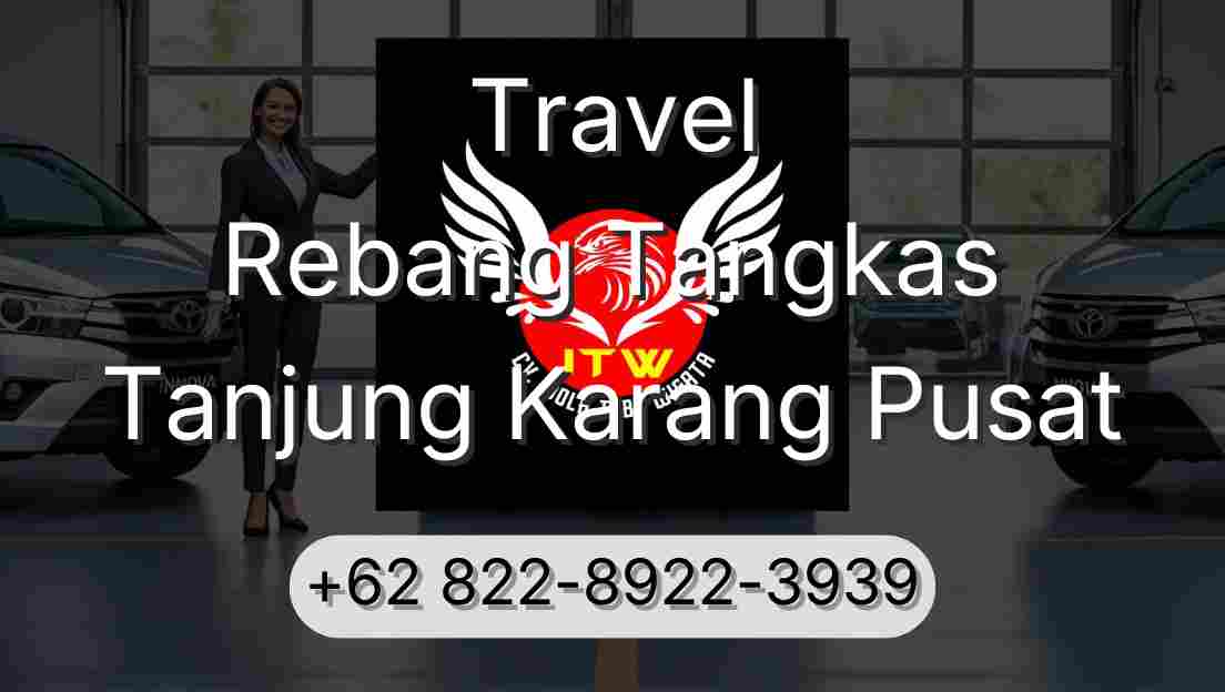 Travel Rebang Tangkas Tanjung Karang Pusat