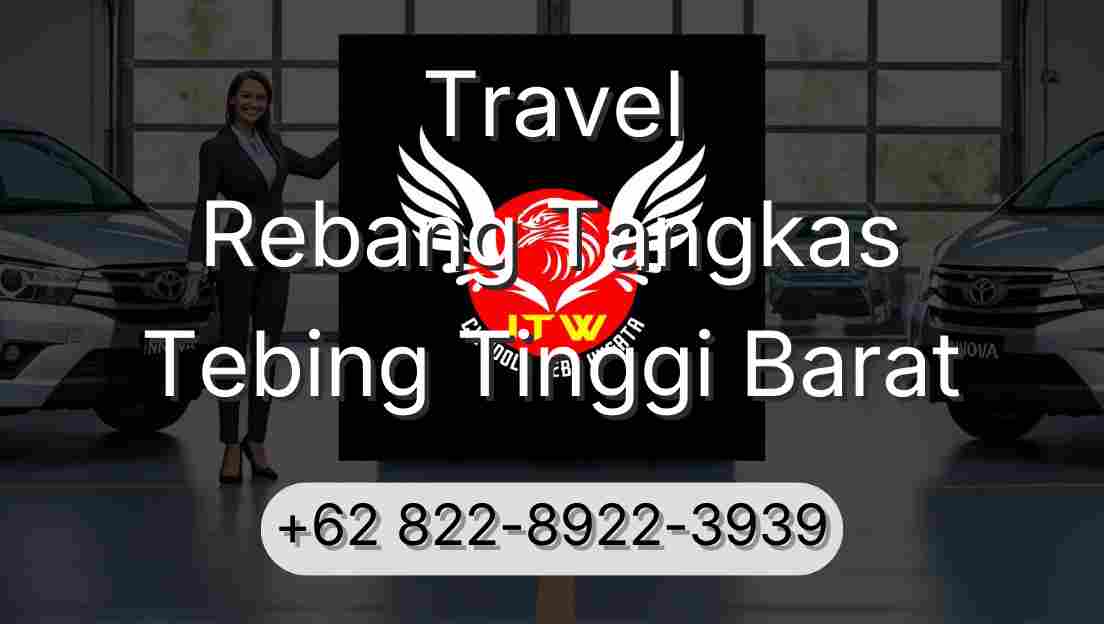 Travel Rebang Tangkas Tebing Tinggi Barat