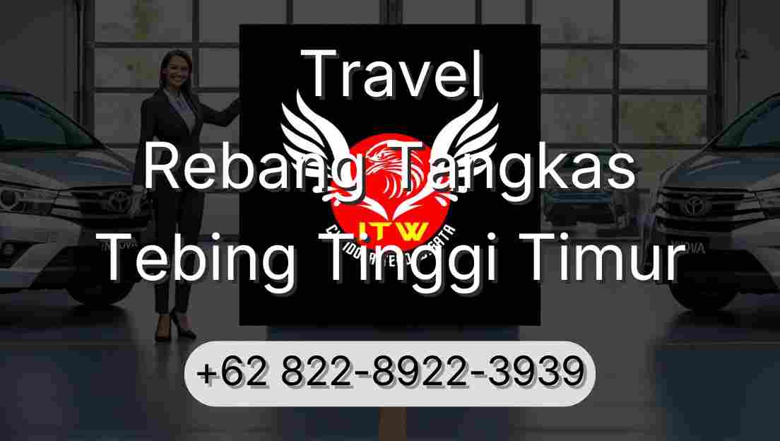 Travel Rebang Tangkas Tebing Tinggi Timur