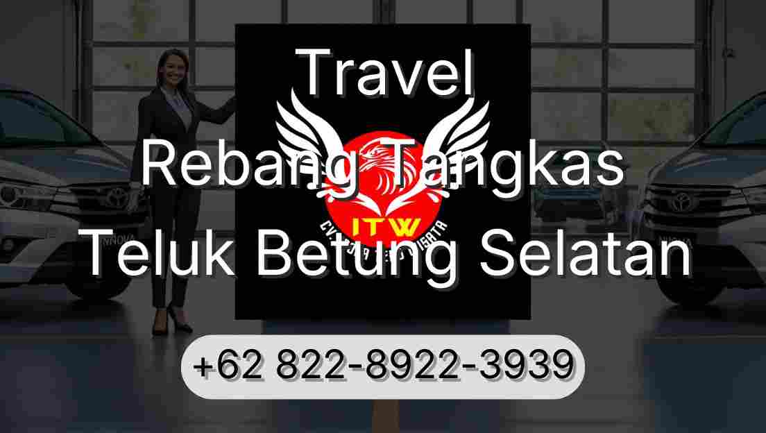 Travel Rebang Tangkas Teluk Betung Selatan