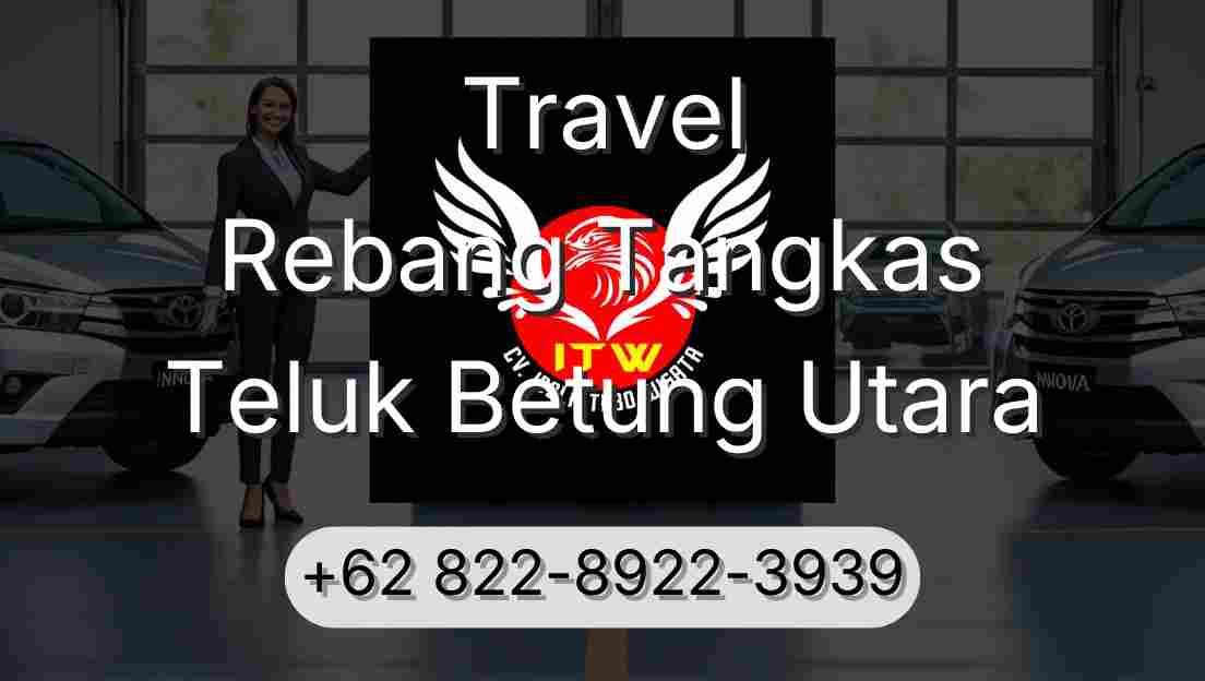 Travel Rebang Tangkas Teluk Betung Utara